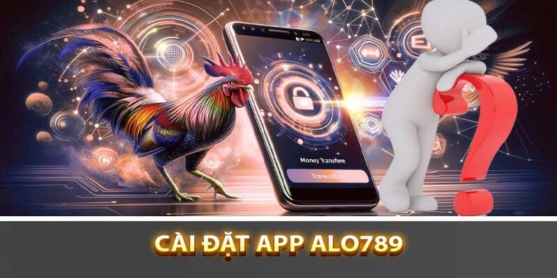 Vô số điểm sáng nổi bật mà tải app alo789 đang sỡ hữu