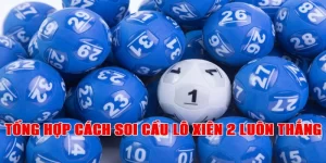 soi cầu lô xiên 2 luôn thắng